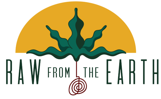 Raw from the Earth